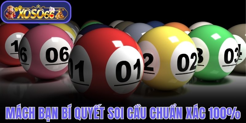 Mách bạn bí quyết soi cầu chuẩn xác 100%