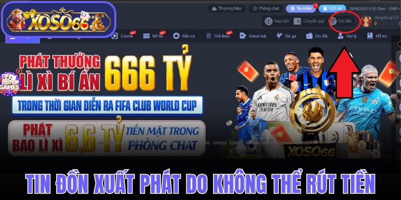 Tin đồn Xoso66 lừa đảo xuất phát do không thể rút tiền